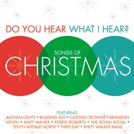 Do You Hear What I Hear? Songs Of Christmas CD