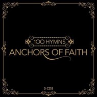 100 Hymns - Anchors of Faith CD