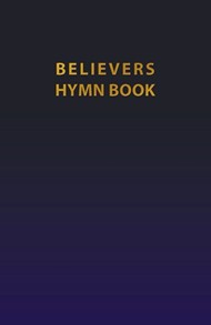 Believers Hymn Book