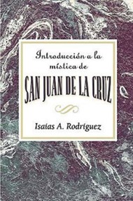 Introduccion a la Mistica de San Juan de la Cruz AETH