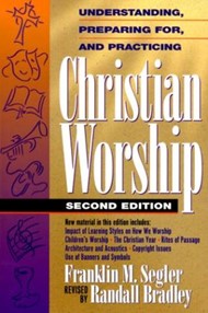 Understanding, Preparing For, And Practicing Christian Worsh