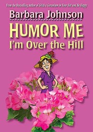 Humor Me, I'm Over The Hill