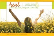 Heal: Healthy Eating And Abundant Living