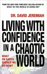 Living With Confidence In A Chaotic World