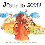 Jesus Is Good!