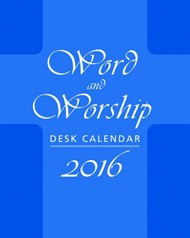 Word And Worship Desk Calendar 2016