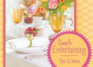 Simple Entertaining Tips And Ideas