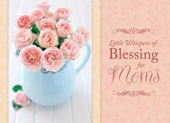 Little Whispers Of Blessing For Moms