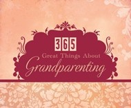 365 Great Things About Grandparenting