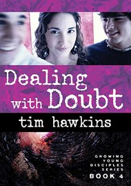 Dealing With Doubt (Growing Young Disciples)