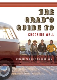 The Grad's Guide to Choosing Well