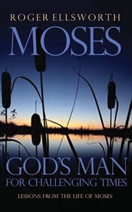 Moses - God'S Man For Challenging Times