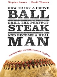 How To Hit A Curveball, Grill The Perfect Steak, And Become