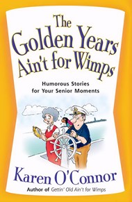 The Golden Years Ain'T For Wimps