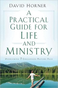 A Practical Guide For Life And Ministry