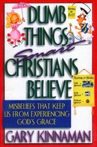 Dumb Things Smart Christians Believe