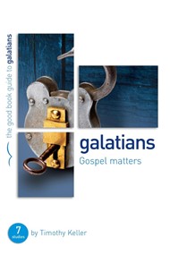 Galatians: Gospel Matters (Good Book Guide)