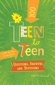 Teen to Teen - 100 Questions, Answers and Devotions for Girl