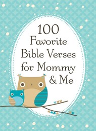 100 Favorite Bible Verses For Mommy And Me