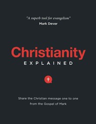 Christianity Explained: Mark