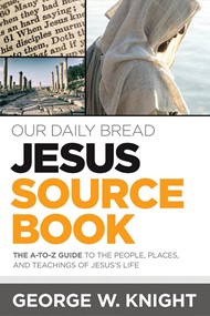 Our Daily Bread Jesus Source Book