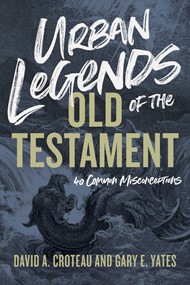 Urban Legends of the Old Testament