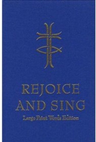 Rejoice and Sing: Large Print Words Edition