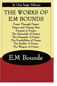 The Works Of E.M Bounds