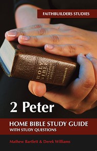 FaithBuilders Bible Study Guide: 2 Peter