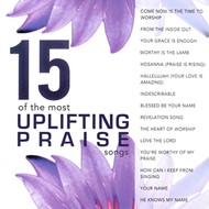 15 of the Most Uplifting Praise Songs CD