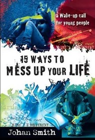 15 Ways to Mess up Your Life