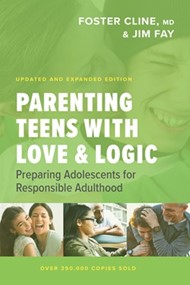Parenting Teens with Love and Logic,