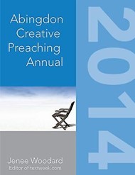 Abingdon Creative Preaching Annual 2014
