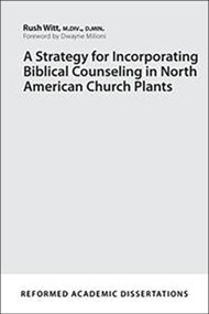 Strategy for Incorporating Biblical Counseling, A