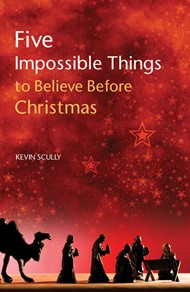 Five Impossible Things to Believe Before Christmas