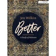 Better: A Study of Hebrews Bible Study Guide