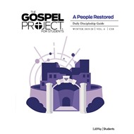 Gospel Project for Students: CSB Discipleship Guide, Winter