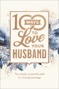 100 Ways to Love Your Husband