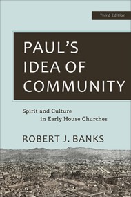 Paul's Idea of Community, 3rd Edition