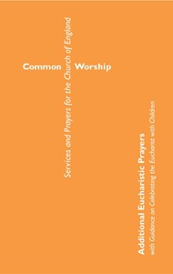 Common Worship: Additional Eucharist Prayers