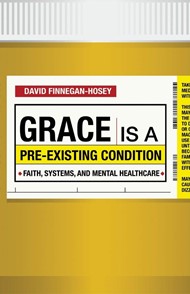 Grace is a Pre-Existing Condition