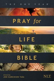 The NLT One Year Pray for Life Bible (Softcover)