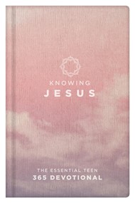 Knowing Jesus The Essential Teen 365 Devotional Girls