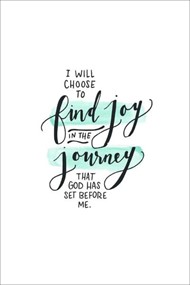 I Will Choose to Find Joy A4 Print
