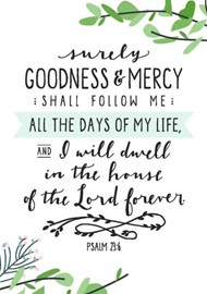 Surely Goodness and Mercy A6 Card
