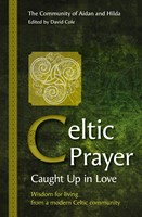 Celtic Prayer: Caught Up in Love (Paperback)