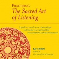 Practising The Sacred Art Of Listening (Paperback)