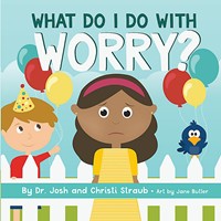 What Do I Do with Worry? (Board Book)