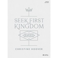 Seek First the Kingdom Bible Study Book (Paperback)