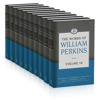 Works of William Perkins, 10 Volume Series (Hard Cover)